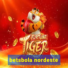 betsbola nordeste